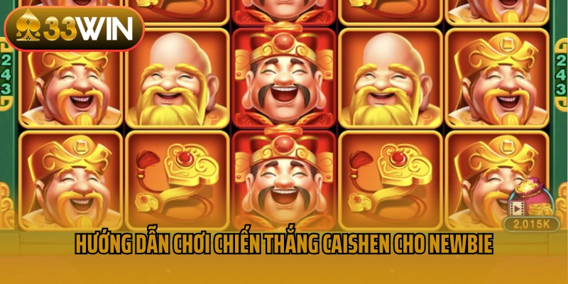 Hướng dẫn chơi chiến thắng Caishen cho newbie