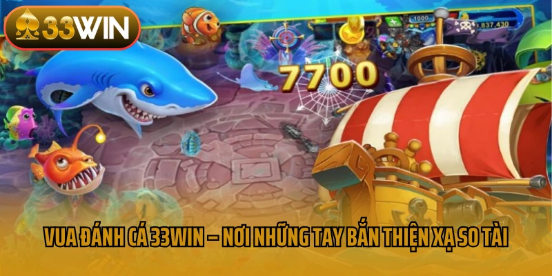 Vua Đánh Cá 33win